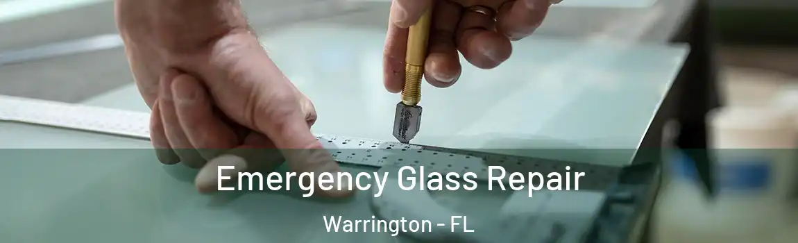 Emergency Glass Repair Warrington - FL