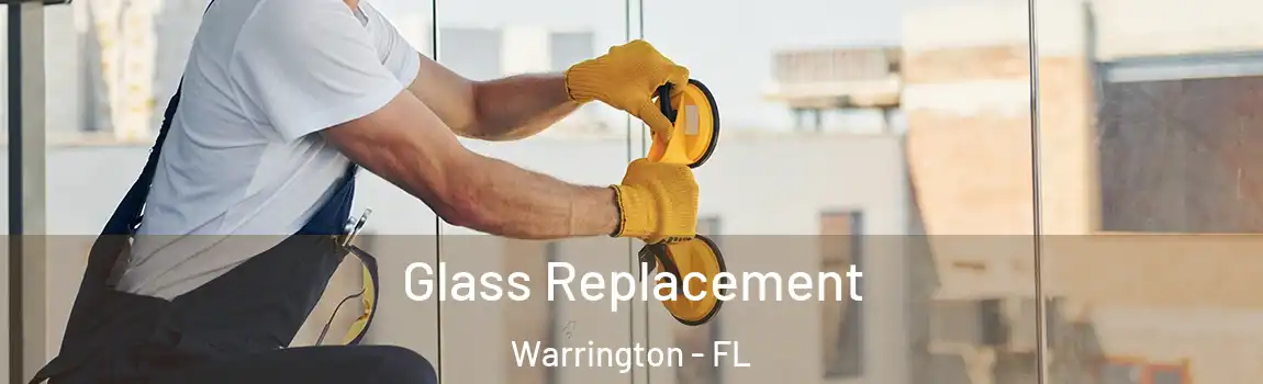 Glass Replacement Warrington - FL