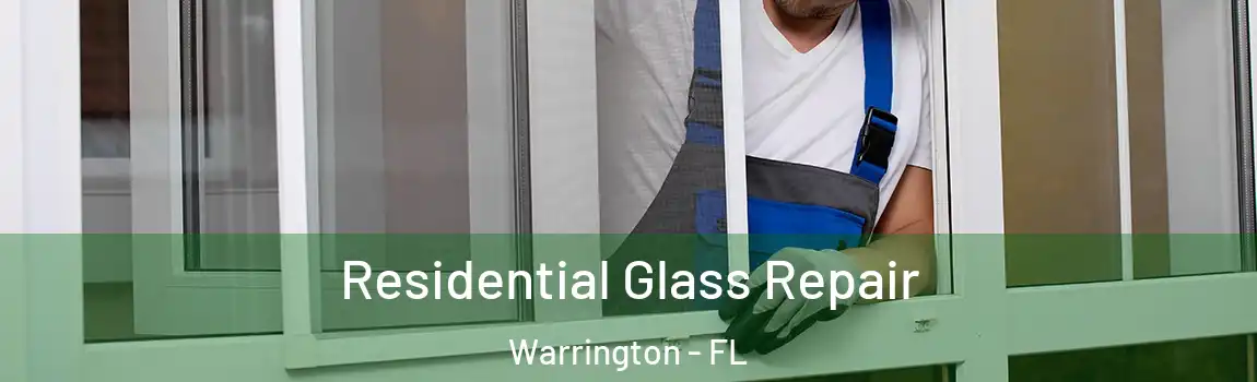 Residential Glass Repair Warrington - FL