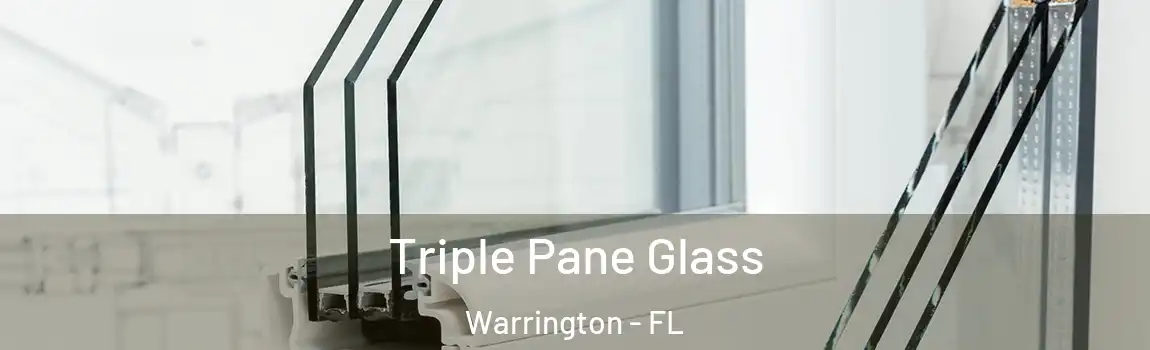 Triple Pane Glass Warrington - FL