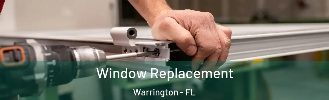 Window Replacement Warrington - FL
