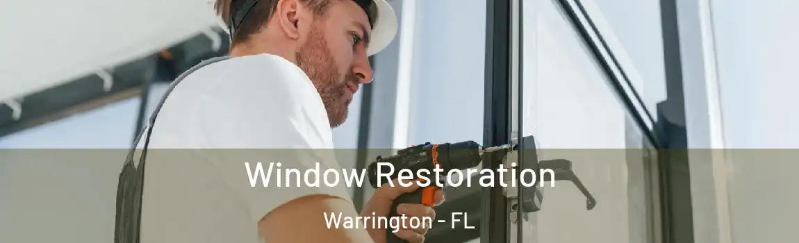 Window Restoration Warrington - FL